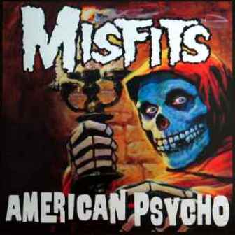 MISFITS : American Psycho